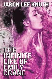 bokomslag The Infinite Life of Emily Crane