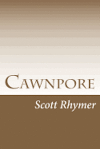 Scott Rhymer - Cawnpore, Häftad
