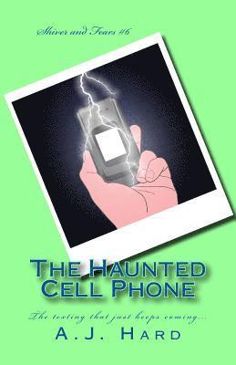 The Haunted Cell Phone: The texting that just keeps coming... 1