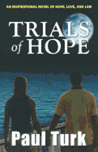 bokomslag Trials of Hope: An Inspirational Novel of Hope, Love, and Law