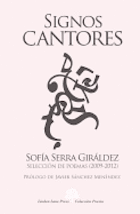 bokomslag Signos cantores. Selección de poemas (2009-2012): Selección de Poemas