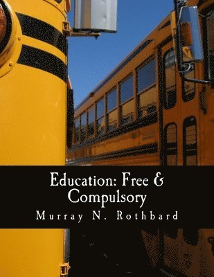 Education: Free & Compulsory (Large Print Edition)