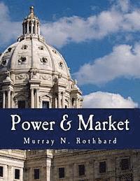 bokomslag Power & Market (Large Print Edition): Government and the Economy