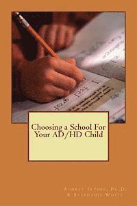Choosing a School for Your AD/HD Child 1