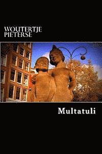 Multatuli - Woutertje Pieterse, Häftad