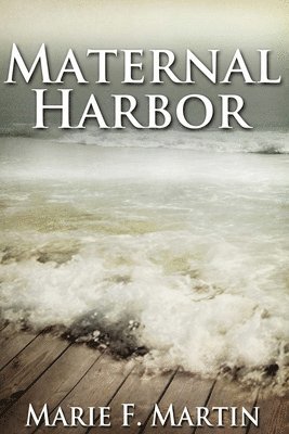 Maternal Harbor 1