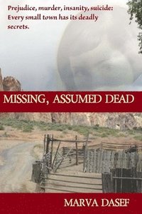 bokomslag Missing, Assumed Dead