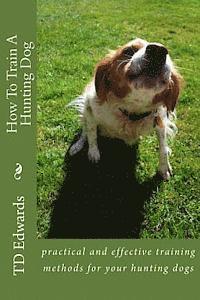 bokomslag How To Train A Hunting Dog