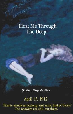 Float Me Through The Deep 1