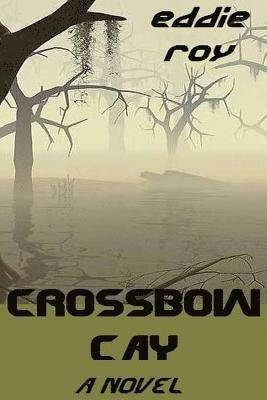 bokomslag Crossbow Cay