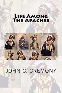 bokomslag Life Among The Apaches