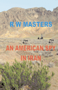 An American Spy in Iran 1