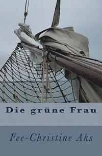 Die grüne Frau 1