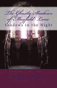 Charlene Iverson - The Ghostly Shadows of Mayfield Lane: Shadows in the Night, Häftad