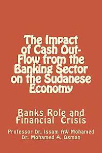 The Impact of Cash Out-Flow from the Banking Sector on the Sudanese Economy 1