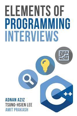 bokomslag Elements of Programming Interviews: The Insiders' Guide