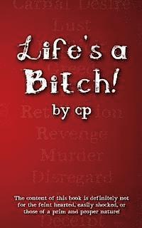 Life's A Bitch! 1