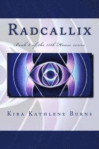 bokomslag Radcallix: Book 5 of the 13th House Series