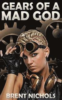 bokomslag Gears of a Mad God: A Steampunk Lovecraft Adventure