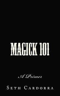 bokomslag Magick 101: A Primer