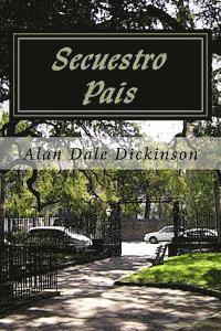 Alan Dale Dickinson - Secuestro Pais, Häftad