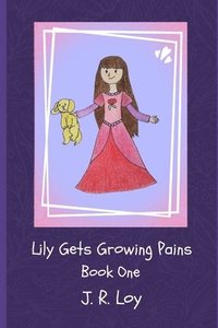 bokomslag Lily Gets Growing Pains