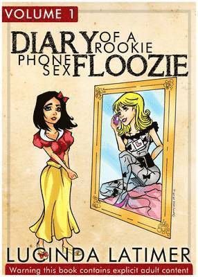 Diary of a Rookie Phone Sex Floozie 1