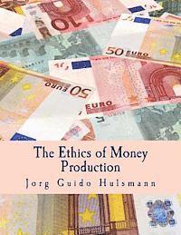 bokomslag The Ethics of Money Production (Large Print Edition)