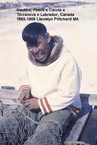 Nautica, Pesca e Caccia a Terranova e Labrador, Canada 1965-1966 Llewelyn Pritchard MA 1