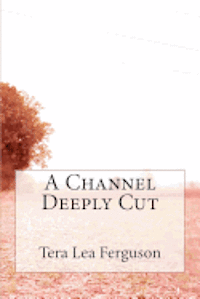 bokomslag A Channel Deeply Cut