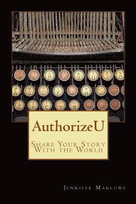 AuthorizeU: Share Your Story with the World 1