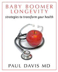 bokomslag Baby Boomer Longevity: Strategies to Transform Your Health