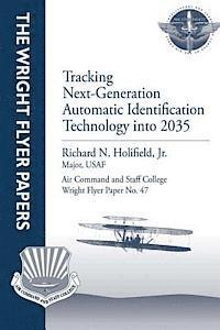 bokomslag Tracking Next-Generation Automatic Identification Technology into 2035: Wright Flyer Paper No. 47