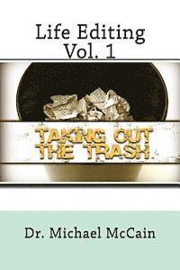 Life Editing: Taking Out The Trash