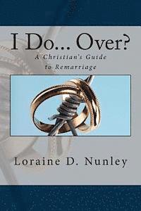 bokomslag I Do... Over?: A Christian's Guide to Remarriage