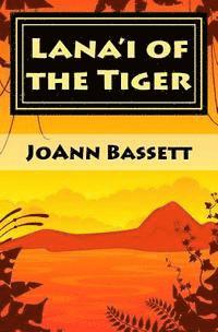 bokomslag Lana'i of the Tiger: An Islands of Aloha Mystery