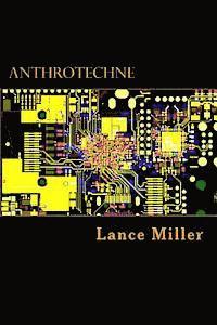 Lance Miller - AnthroTechne: A Definition in Six Pledges, Häftad