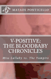 bokomslag V-Positive: The Bloodbaby Chronicles