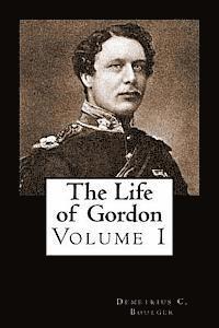 bokomslag The Life of Gordon Volume I