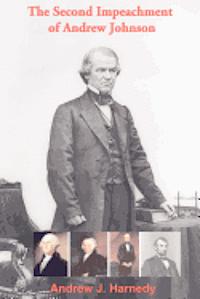 bokomslag The Second Impeachment of Andrew Johnson