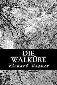 Richard Wagner - Die Walküre, Häftad