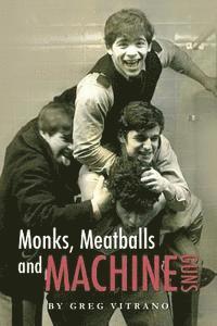 Monks, Meatballs and Machine Guns: Monks, Meatballs and Machine Guns 1