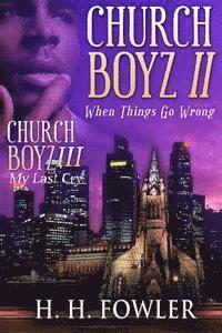 H. H. Fowler - Church Boyz II: When Things Go Wrong / My Last Cry, Häftad