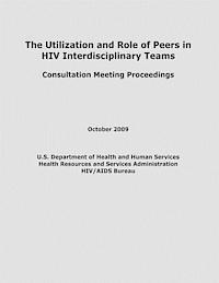 bokomslag The Utilization and Role of Peers in HIV Interdisciplinary Teams