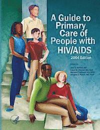 bokomslag A Guide to Primary Care of People with HIV/AIDS