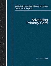 bokomslag Advancing Primary Care: Council on Graduate Medical Education Twentieth Report