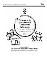 bokomslag Children with Special Health Care Needs in Context: A Portrait of States and the Nation, 2007