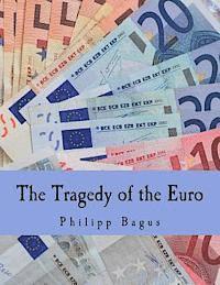 bokomslag The Tragedy of the Euro (Large Print Edition)