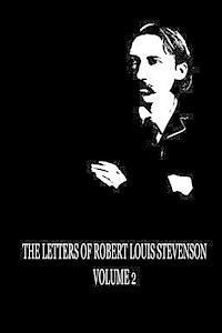 bokomslag The Letters of Robert Louis Stevenson Volume II