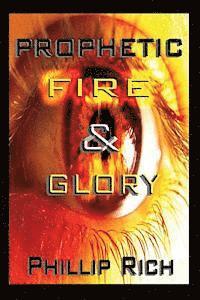 Prophetic Fire & Glory 1